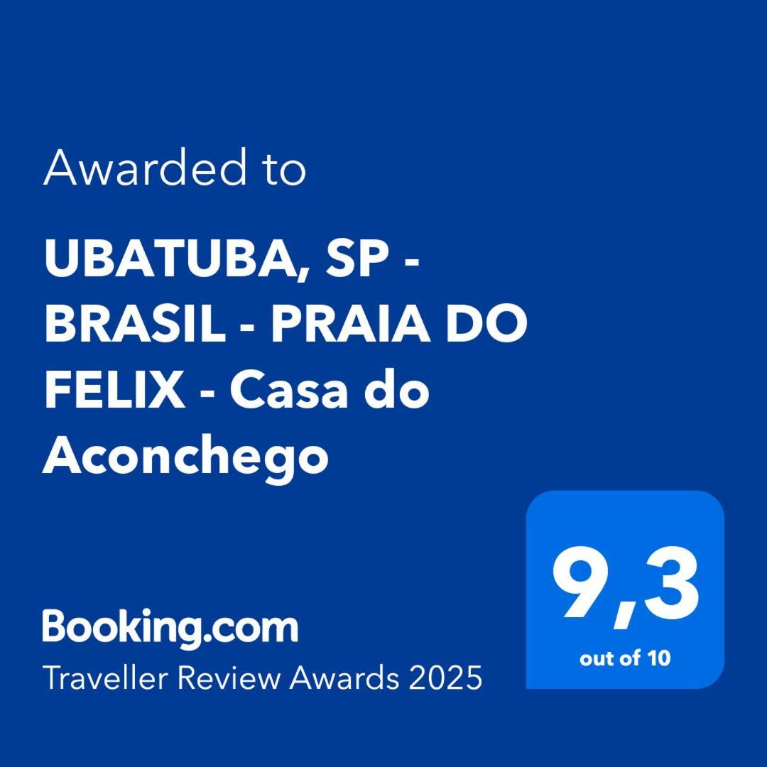 Ubatuba, Sp - Brasil - Praia Do Felix - Casa Do Aconchego Exterior photo